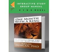 One Month With A King: Interactive Study Manual: Level IV - K.I.N.G. Model (One Month With A King Journey)