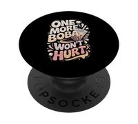 One More Boba Won't Hurt Boba Tea PopSockets Adhesive PopGrip