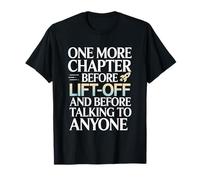 One More Chapter Before Lift-Off Astronomy Book Lover T-Shirt