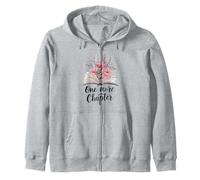 One More Chapter Floral Book Reader Art Reading Lover Quote Zip Hoodie