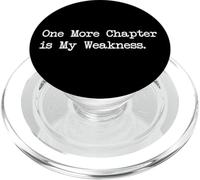 One More Chapter Is My Weakness Funny Reader Quotes Apparel PopSockets PopGrip for MagSafe