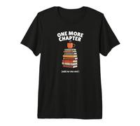 One More Chapter Said No One Ever Book Tee Premium T-Shirt