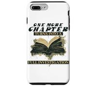 ONE MORE CHAPTER TURNS INTO A FULL INVESTIGATION Case for iPhone 7 Plus/8 Plus