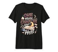 One More Chapter Won't Hurt Reading Book Lover Premium T-Shirt
