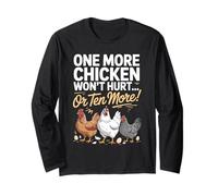 One More Chicken Funny Chicken Farmer Quote Long Sleeve T-Shirt