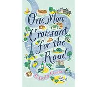 One More Croissant for the Road by Felicity Cloake Paperback Harp