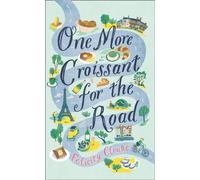 ONE MORE CROISSANT FOR THE ROAD by Felicity Cloake Paperback Self Help Business