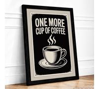 One More Cup of Coffee Vintage Framed Wall Art Print A1 (84.1×59.4cm) Black, Wall Decor for Living Room, Bedroom, Office & Home, Ready to Hang, Art Gift