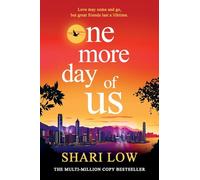One More Day of Us: An unforgettable, heartfelt read from #1, MULTI-MILLION COPY BESTSELLER Shari Low