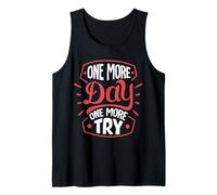 One More Day. One More Try Tank Top