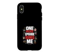 One More Episode Ruined Me Binge Funny Case for iPhone X/XS
