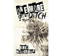 One More for the Ditch: A Triptych