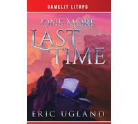 One More Last Time: A LitRPG/GameLit Novel: 1 (Good Guys)