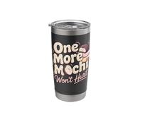 One More Mochi Won't Hurt Stainless Steel Insulated Tumbler