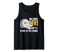 One More MRI and I'll Stick to The Fridge Cancer Fighter Tank Top