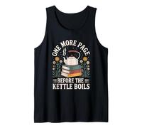One More Page Before The Kettle Boils Book Lover Tea Drinker Tank Top
