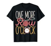One More Row O'Clock Crochet Design Crocheting Yarn Lover T-Shirt