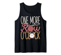 One More Row O'Clock Crochet Design Crocheting Yarn Lover Tank Top