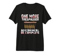 One More Trespasser and My Windchime Will Complete T Shirt Premium T-Shirt