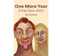 One More Year: A True Love Story