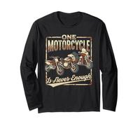 One Motorcycle is Never Enough Funny Biker Collector Long Sleeve T-Shirt