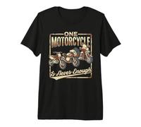 One Motorcycle is Never Enough Funny Biker Collector Premium T-Shirt