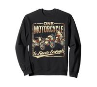One Motorcycle Is Never Enough Funny Biker Collector Sweatshirt