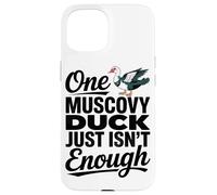 One Muscovy Duck Just Isn’t Enough Love Animal Coffee Lover Case for iPhone 15