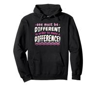 One Must Different In Order To Make A Difference Quote Pullover Hoodie