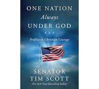 One Nation Always Under God: Profiles in Christian Courage