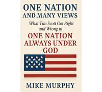 One Nation And Many Views: What Tim Scott Got Right and Wrong in “One Nation Always Under God”
