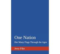 One Nation: Her Many Flags Through the Ages