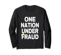 One Nation Under Fraud Long Sleeve T-Shirt