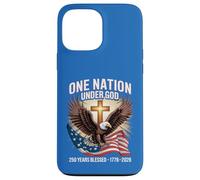 One Nation Under God 250 Years Blessed American Patriot Case for iPhone 13 Pro Max