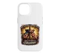 One Nation Under God 250 Years Blessings 4th of July Case for iPhone 14