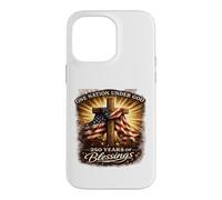 One Nation Under God 250 Years Blessings 4th of July Case for iPhone 14 Pro Max