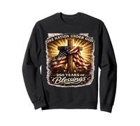 One Nation Under God 250 Years Blessings 4th of July Sweatshirt