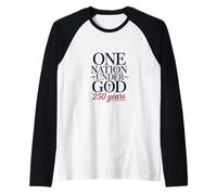 One Nation Under God 250 Years Christian Patriotism Raglan Baseball Tee