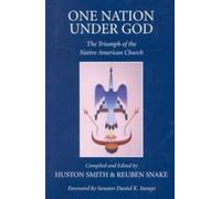 One Nation Under God: The Triumph of the Native American Church