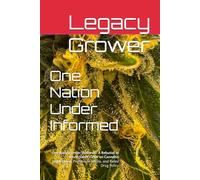 One Nation Under Informed: One Nation Under Informed: A Rebuttal to Kevin Sabet's War on Cannabis Legalization, Prohibition Myths, and Failed Drug Policy