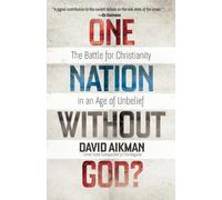 One Nation without God?: The Battle For Christianity In An Age Of Unbelief