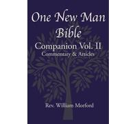 One New Man Bible Companion Vol. II: Commentary & Articles