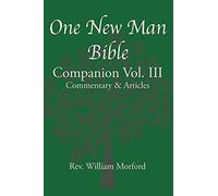 One New Man Bible Companion Vol. III: Commentary & Articles