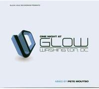 One Night at Glow - One Night At Glow [Mixed By Pete Moutso]