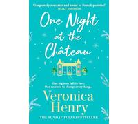 One Night at the Chateau : Escape to Provence with the stunningly feel-good and romantic new story from the bestselling author!