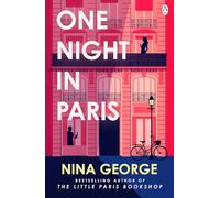 One Night in Paris: A sweeping story of love, secrets and second chances from the author of The Little Paris Bookshop