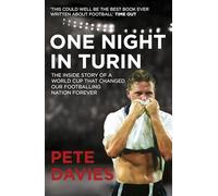One Night in Turin: The Inside Story of a World Cup that Changed our Footballing Nation Forever (Media tie-in)