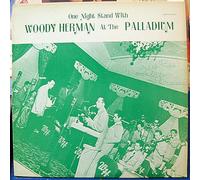 One Night Stand With Woody Herman At The Palladium [Vinyl LP]