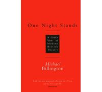 One Night Stands: A Critic's View of Modern British Theatre (Nick Hern Books)