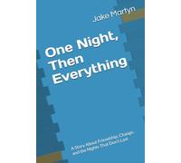 One Night, Then Everything: A Story About Friendship, Change, and the Nights That Don’t Last